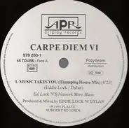 Carpe Diem - VI - Music Takes You