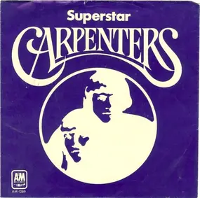 The Carpenters - Superstar / Bless The Beasts And The Children