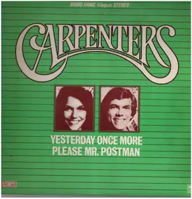 The Carpenters - Yesterday Once More / Please Mr. Postman