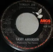 Casey Anderson - Sunday Joe