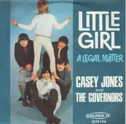 Casey Jones & The Governors - Little Girl / A Legal Matter
