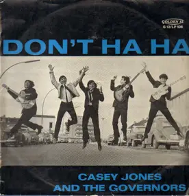Casey Jones And The Governors - Don't Ha Ha