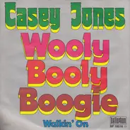 Casey Jones - Wooly Booly Boogie