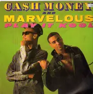 Cash Money And Marvelous - Play It Kool / Ugly People Be Quiet