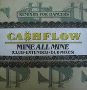 Cashflow - Mine All Mine (Remixes)