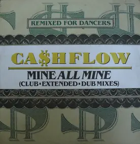 Cashflow - Mine All Mine (Remixes)