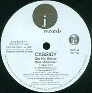 Cassidy - Get No Better / Tha Problem