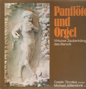 Cătălin Tîrcolea - Panflöte und Orgel Virtuose Zauberklänge des Barock