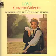 Caterina Valente With Werner Müller Und Sein Orchester - Love