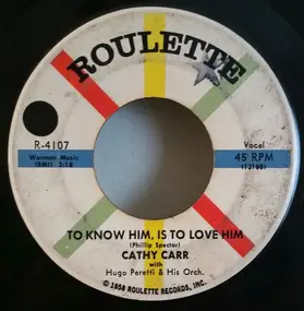 Cathy Carr - To Know Him Is To Love Him / Put Away The Invitations