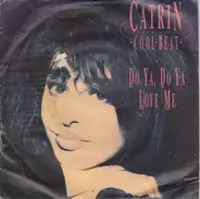 Catrin & The Cool Beat - Do Ya, Do Ya Love Me