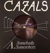 Cazals - Somebody, Somewhere