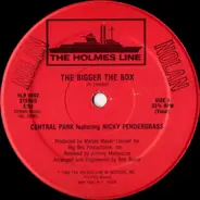 Central Park Featuring Nicky Pendergrass - The Bigger The Box