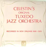 Celestin's Original Tuxedo Jazz Orchestra - Recorded In New Orleans 1926-1928
