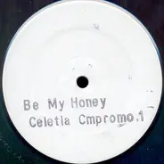 Celetia - Be My Honey