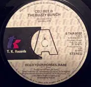 Celi Bee & The Buzzy Bunch - Hold Your Horses, Babe