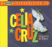 Celia Cruz - A Proper Introduction To Celia Cruz - Havana Days