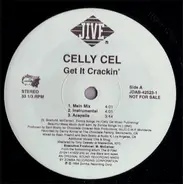 Celly Cel - Get It Crackin' / Every Day Is Tha Weekend