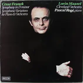 César Franck - Symphony In D Minor; Symphonic Variations for Piano & Orchestra