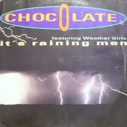 Chocolate Featuring The Weather Girls - It's Raining Men