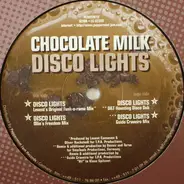 Chocolate Milk - Disco Lights