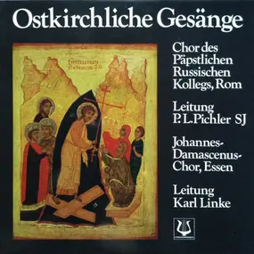 Choir Of The Papal Russian College - Ostkirchliche Gesänge