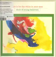 Choir of Young Believers - This Is for the White in Your Eyes
