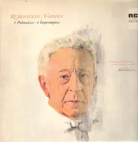 Frédéric Chopin - 8 Polonaises / 4 Impromptus (Rubinstein)