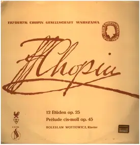 Frédéric Chopin - 12 Etüden Op. 25 / Prelude cis-moll op. 45