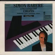Chopin / Beethoven / Liszt a.o. - Simon Barere at the Carnegie Hall - Volume Three