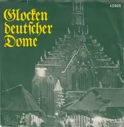 Chor Der Stuttgarter Volksmusikschule , Südwestdeutscher Singkreis - Glocken Deutscher Dome