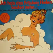 Chor Und Orchester Harry Hardt - Ich hab das Fräulein Helen baden sehn...