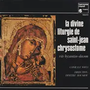 Chorale Sofia - La Divine Liturgie De Saint-Jean Chrysostome (Rite Byzantin-Slavon)