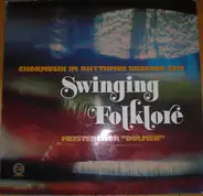 Chorgemeinschaft Dülmen - Swinging Folklore - Chormusik Im Rhythmus Unserer Zeit
