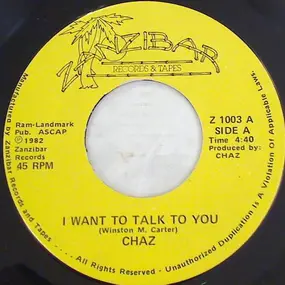 Chaz - I Want To Talk To You / Little Sheba