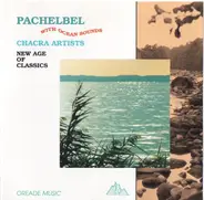 Chacra Artists - New Age Of Classics : Pachelbel