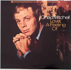 Chad Mitchell - Love, A Feeling Of