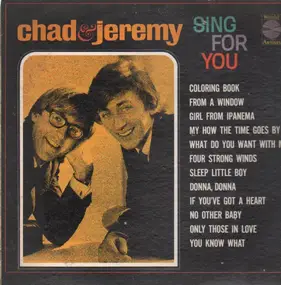 Chad & Jeremy - sing for you