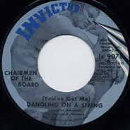 Chairmen Of The Board - (You've Got Me) Dangling On A String / I'll Come Crawling