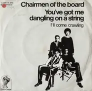 Chairmen Of The Board - (You've Got Me) Dangling On A String