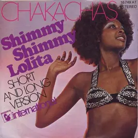 Chakachas - Shimmy Shimmy Lolita