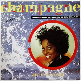 The Champagne - My Love Is Right