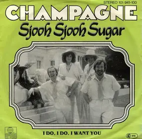 The Champagne - Sjooh Sjooh Sugar
