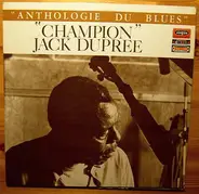 Champion Jack Dupree - Anthologie Du Blues - Vol. 1