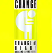 Change - Change Of Heart / Searching / A Lover's Holiday