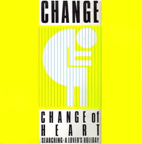 Change - Change Of Heart / Searching / A Lover's Holiday