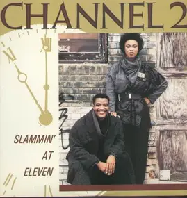 Channel 2 - Slammin' at Eleven