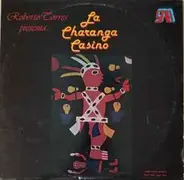 Charanga Casino - Roberto Torres Presenta... La Charanga Casino