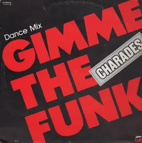 The Charades - Gimme the Funk