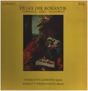 Charlotte Lehmann , Marlott Persijn-Vautz - Lieder Der Romantik - Cornelius - Liszt - Hugo Wolf